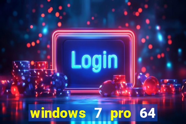 windows 7 pro 64 bits iso